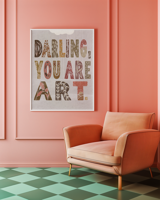 Darling You are Art- Pink Tones
