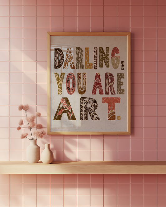 Darling You are Art- Pink Tones