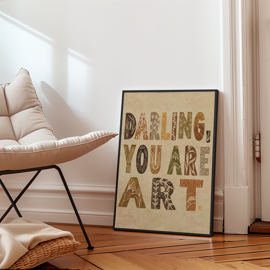 Darling You are Art- Neutral Tones